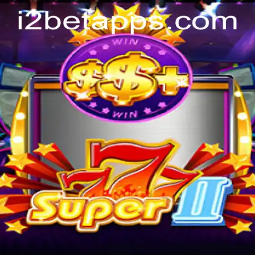 Exploring the Exciting World of Super777II and the Role of i2BET